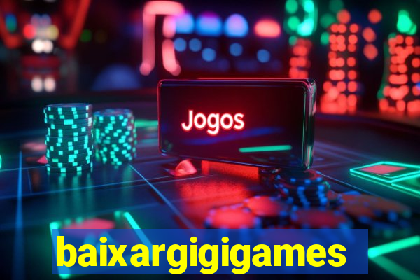 baixargigigames