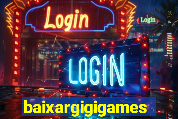baixargigigames