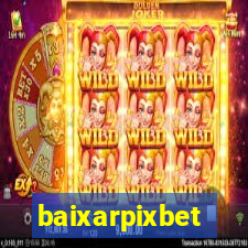 baixarpixbet