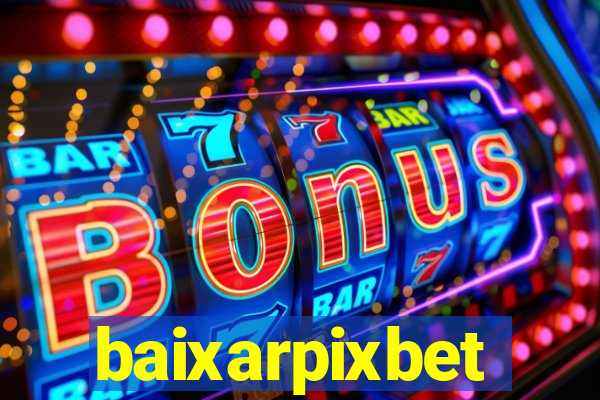 baixarpixbet