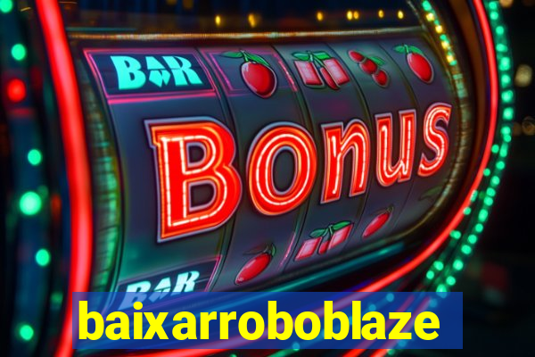baixarroboblaze