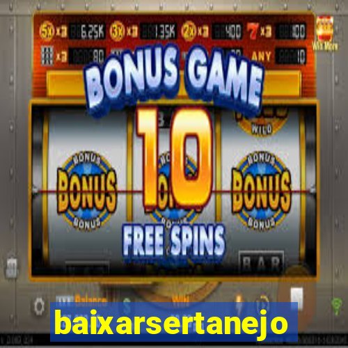 baixarsertanejo