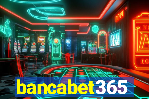 bancabet365