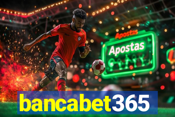bancabet365