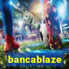 bancablaze