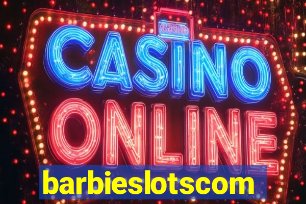 barbieslotscom