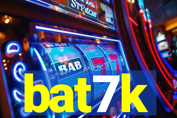 bat7k
