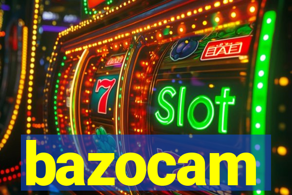 bazocam