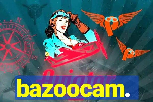 bazoocam.