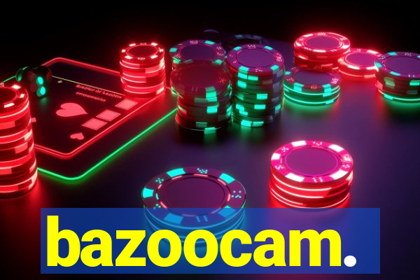 bazoocam.