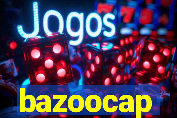 bazoocap