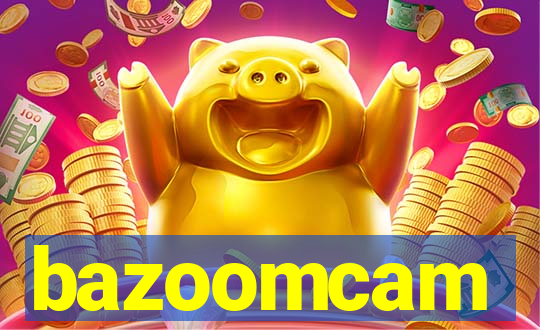 bazoomcam