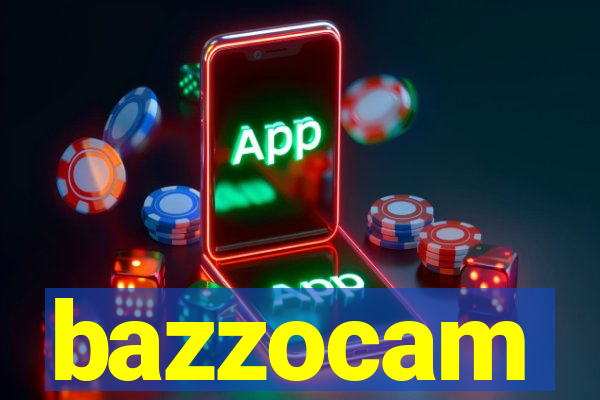 bazzocam