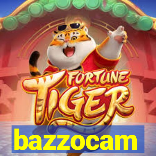 bazzocam