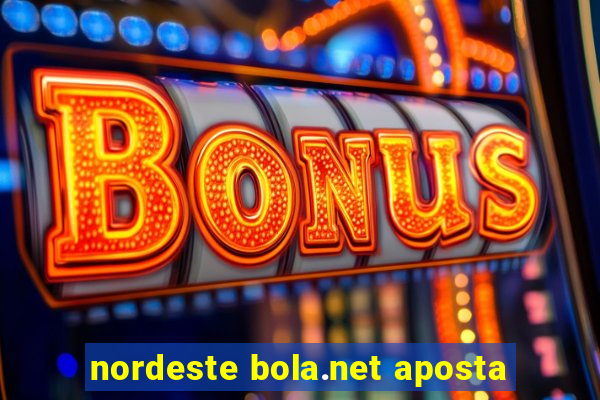 nordeste bola.net aposta