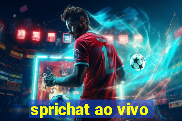 sprichat ao vivo
