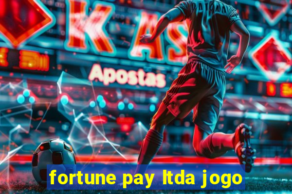 fortune pay ltda jogo