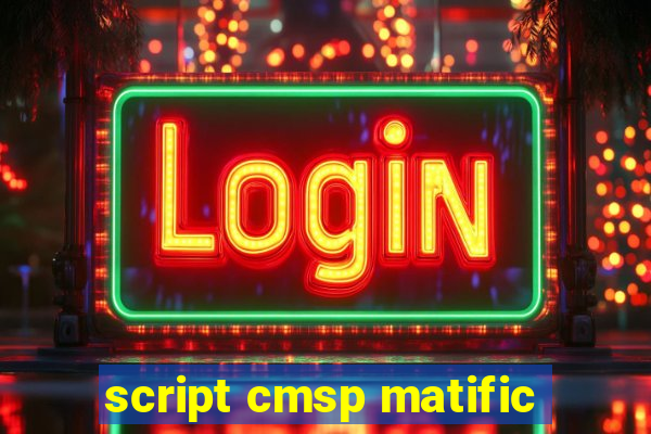 script cmsp matific