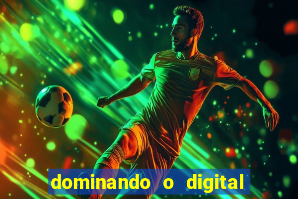 dominando o digital definitivo reclame aqui