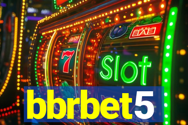 bbrbet5