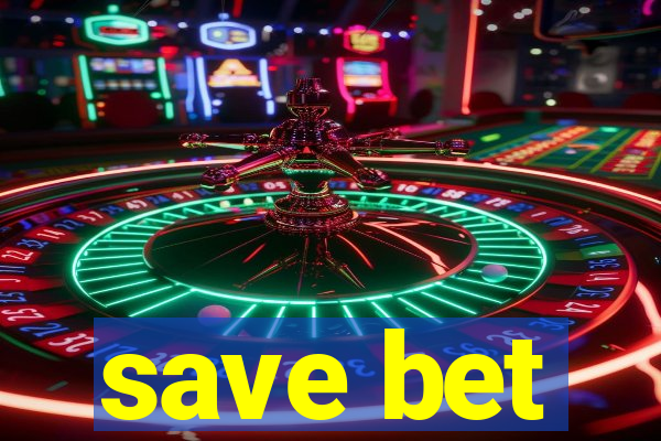 save bet