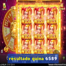 resultado quina 6589
