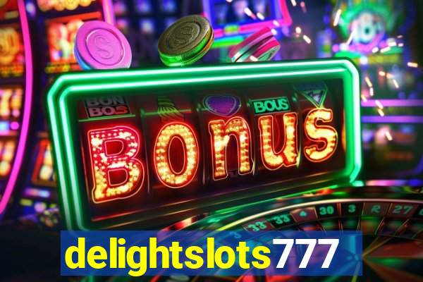 delightslots777