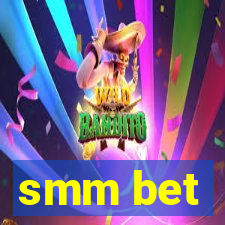 smm bet