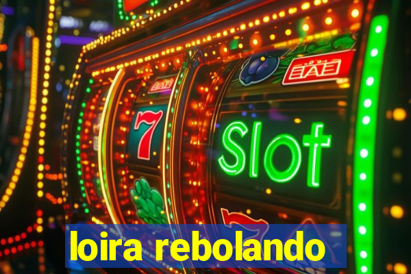 loira rebolando