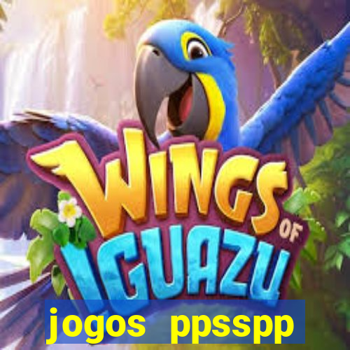 jogos ppsspp download android
