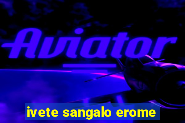 ivete sangalo erome