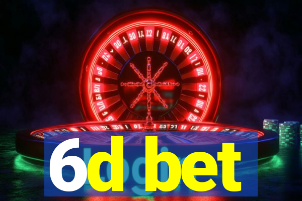 6d bet