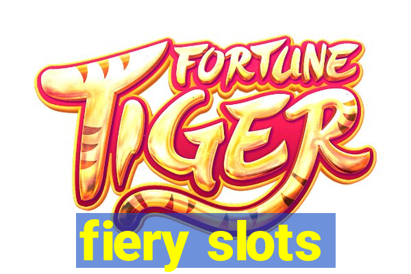fiery slots