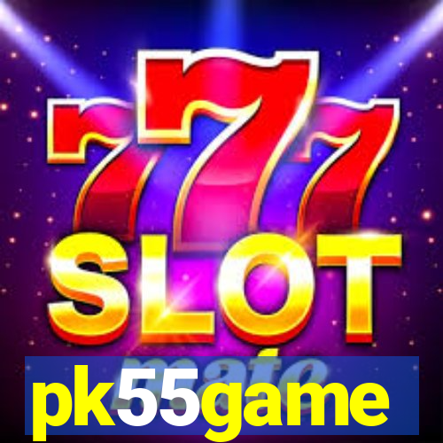 pk55game