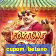 cupom betano rodadas gratis