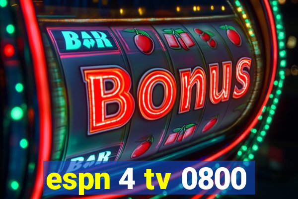 espn 4 tv 0800