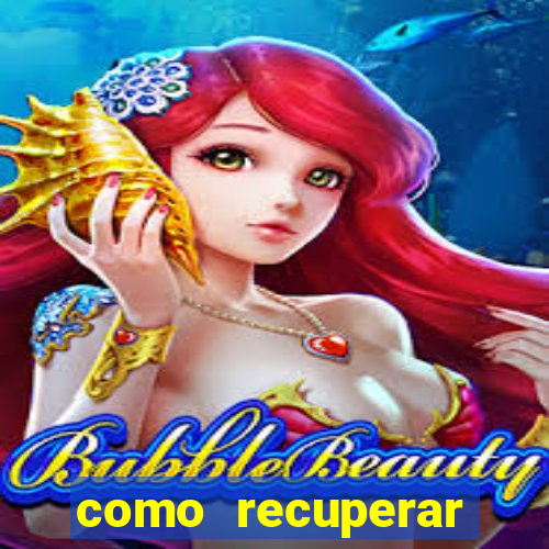 como recuperar conta betano