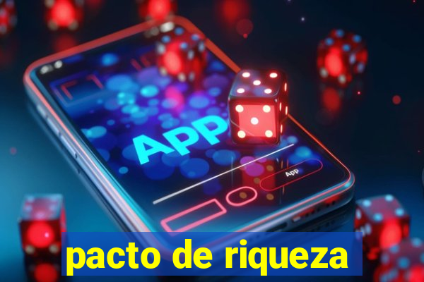 pacto de riqueza