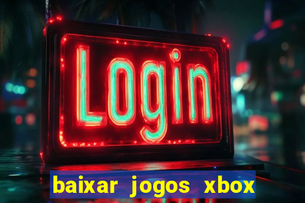 baixar jogos xbox 360 usando utorrent