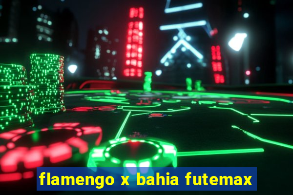 flamengo x bahia futemax