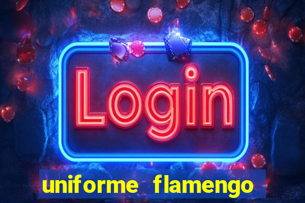 uniforme flamengo dls 2022