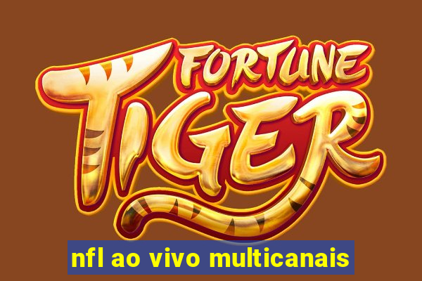 nfl ao vivo multicanais