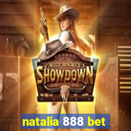 natalia 888 bet