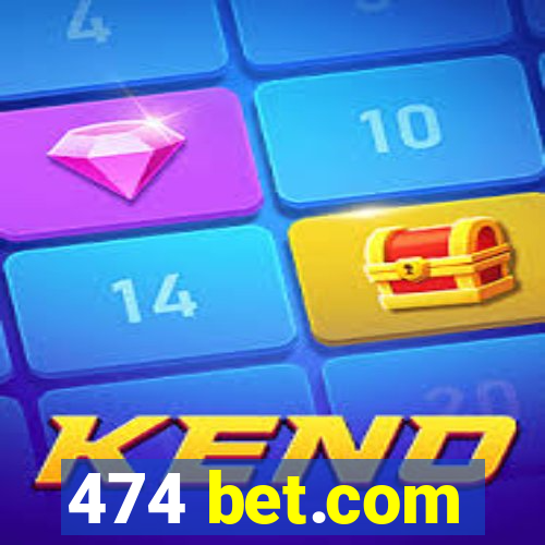 474 bet.com