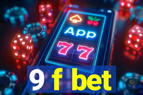 9 f bet
