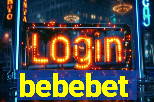 bebebet