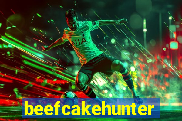 beefcakehunter