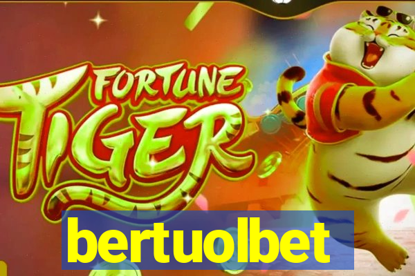 bertuolbet