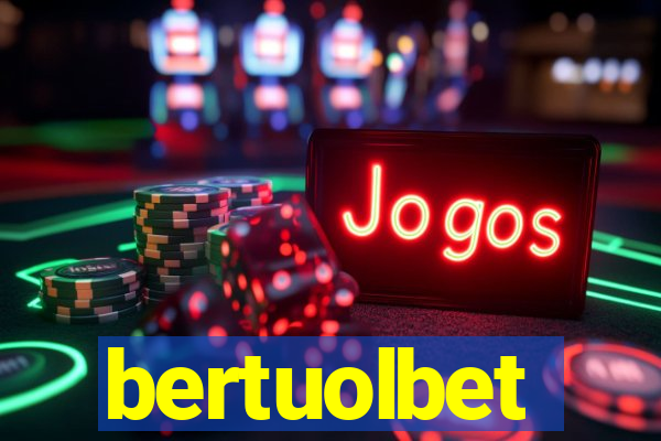 bertuolbet