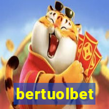 bertuolbet